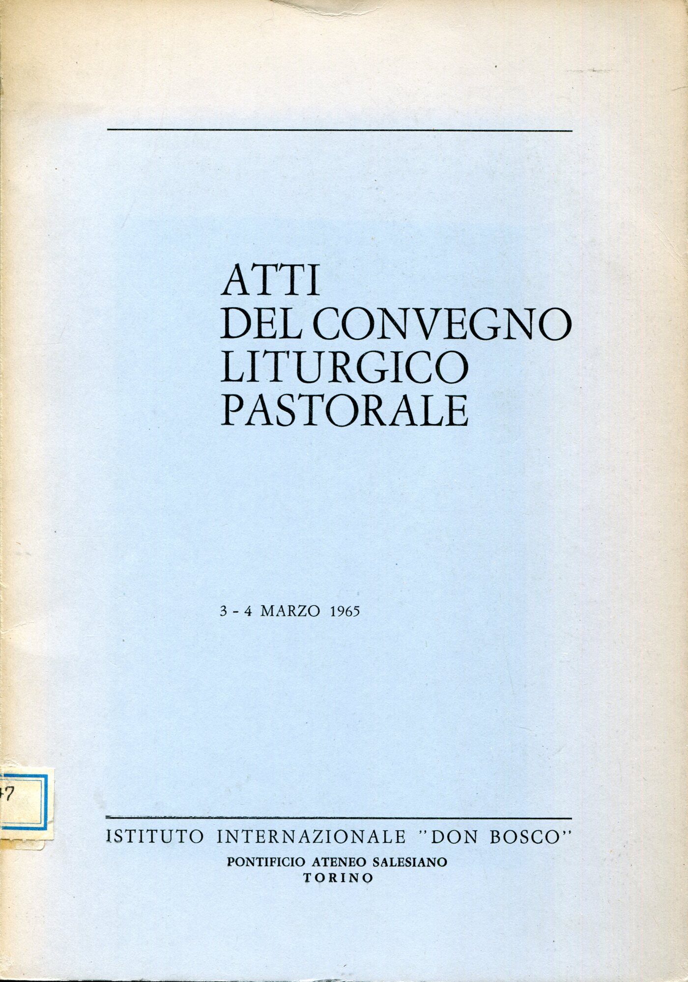 Atti del convegno liturgico pastorale : 3-4 marzo 1965