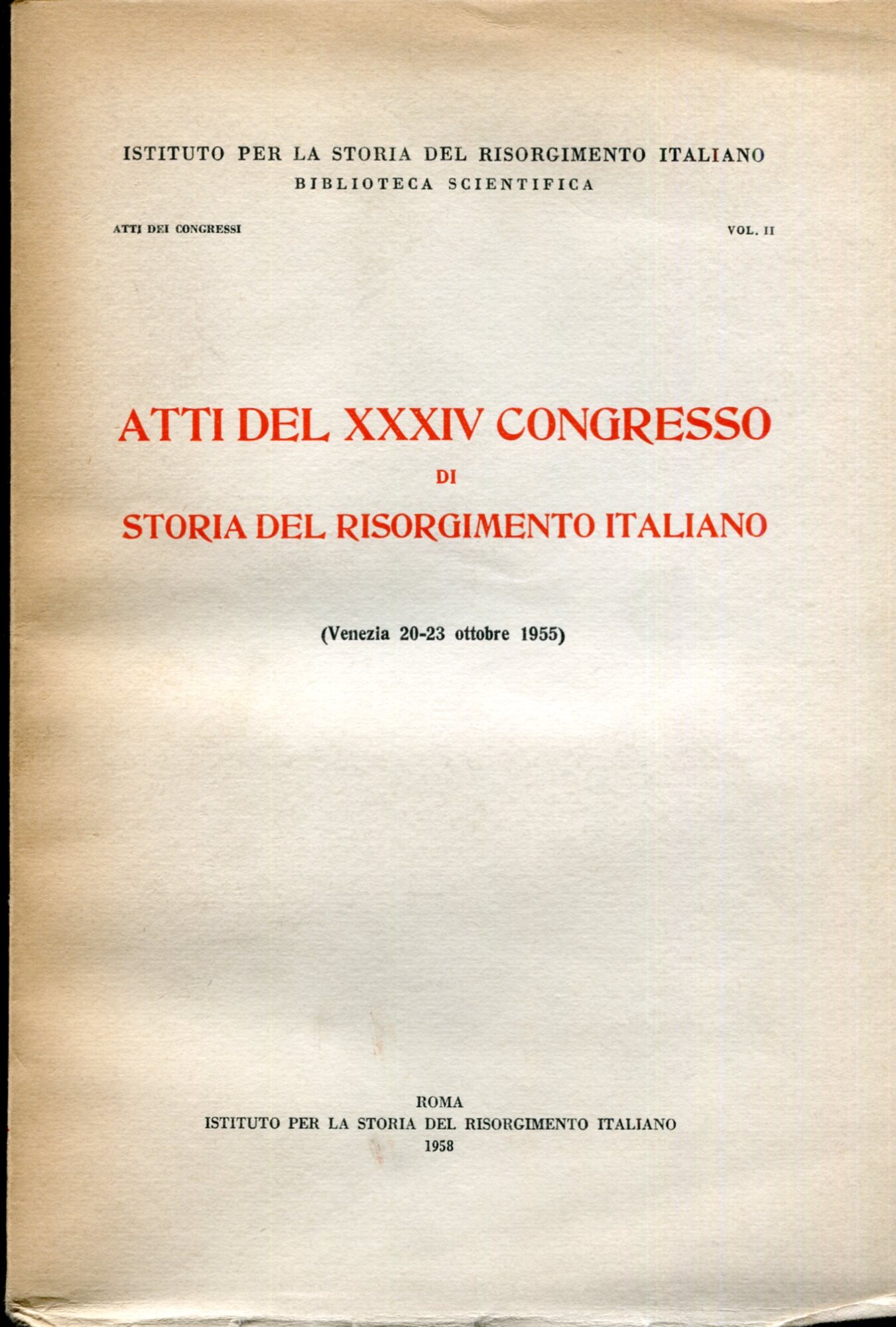 Atti del XXXIV Congresso di storia del Risorgimento italiano (Venezia …