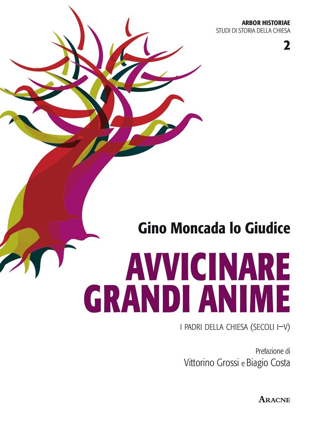 Avvicinare grandi anime: I PADRI DELLA CHIESA (SECOLI I-V). Prefazione …