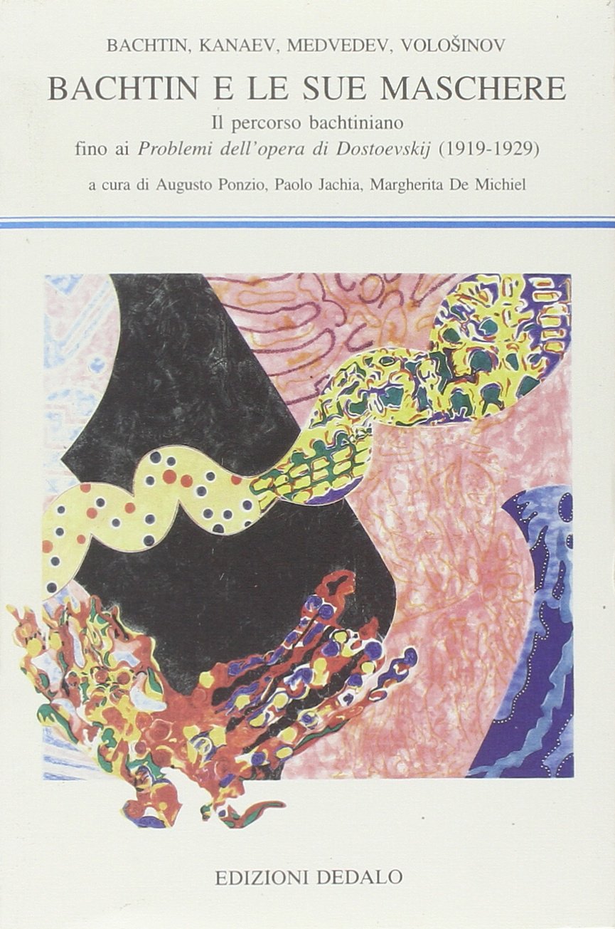Bachtin e le sue maschere. Il percorso bachtiniano fino ai …