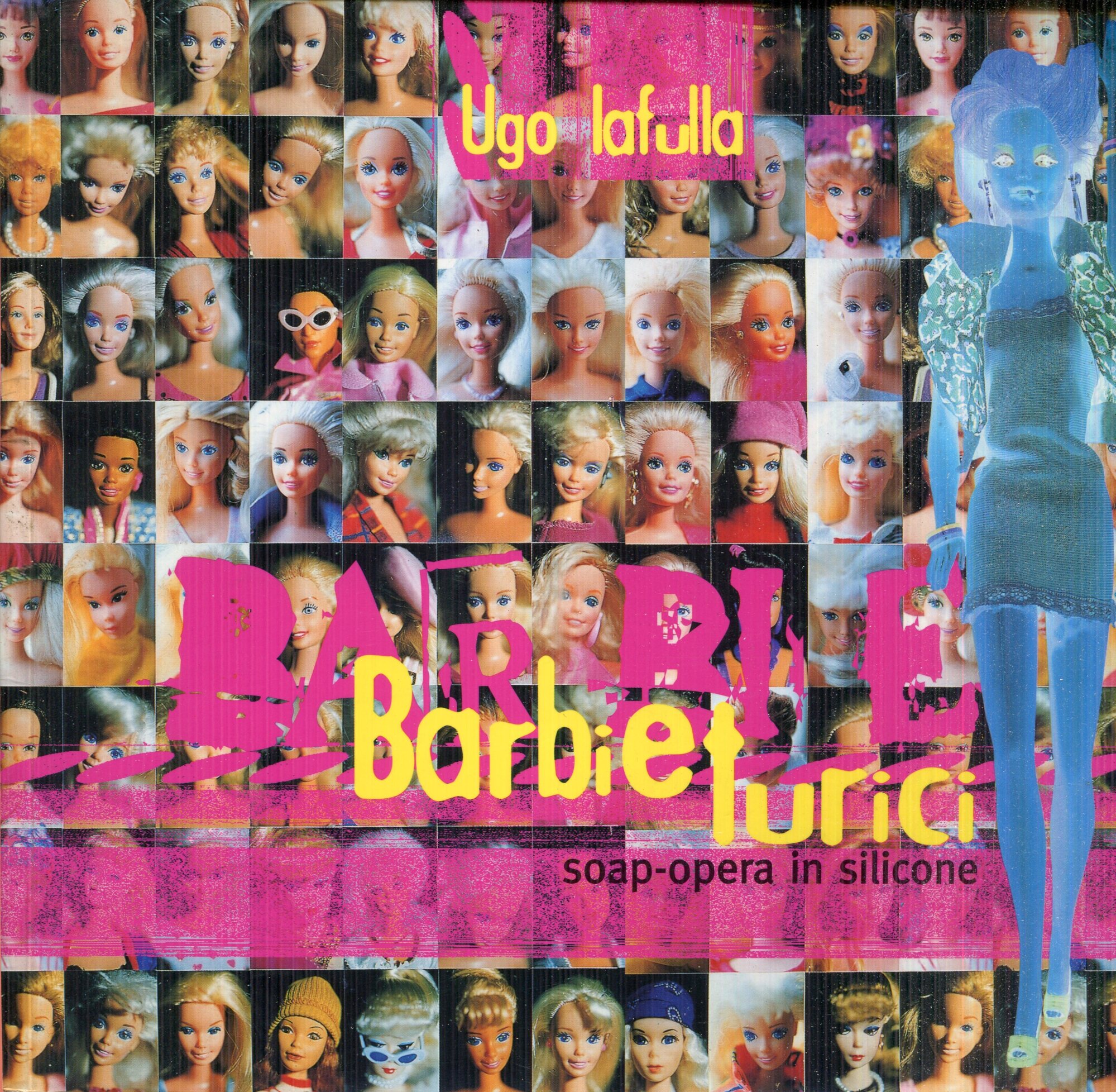 Barbie turici: Soap Opera in Silicone. Catalogo della mostra 24 …