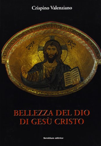 Bellezza del Dio di Gesù Cristo. Narrazione visiva di Dio …