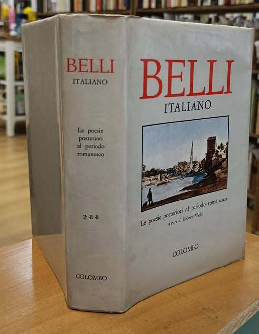 Belli italiano 3: Le poesie posteriori al periodo romanesco