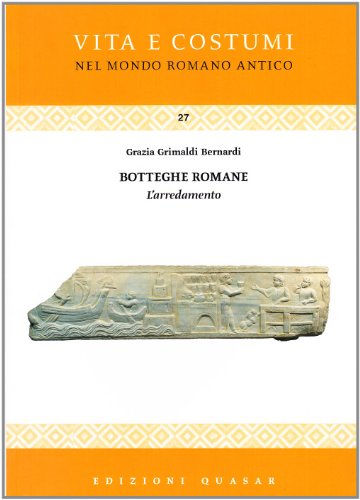 Botteghe romane. L'arredamento