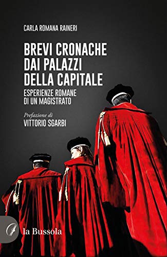 Brevi cronache dai palazzi della capitale. Esperienze romane di un …