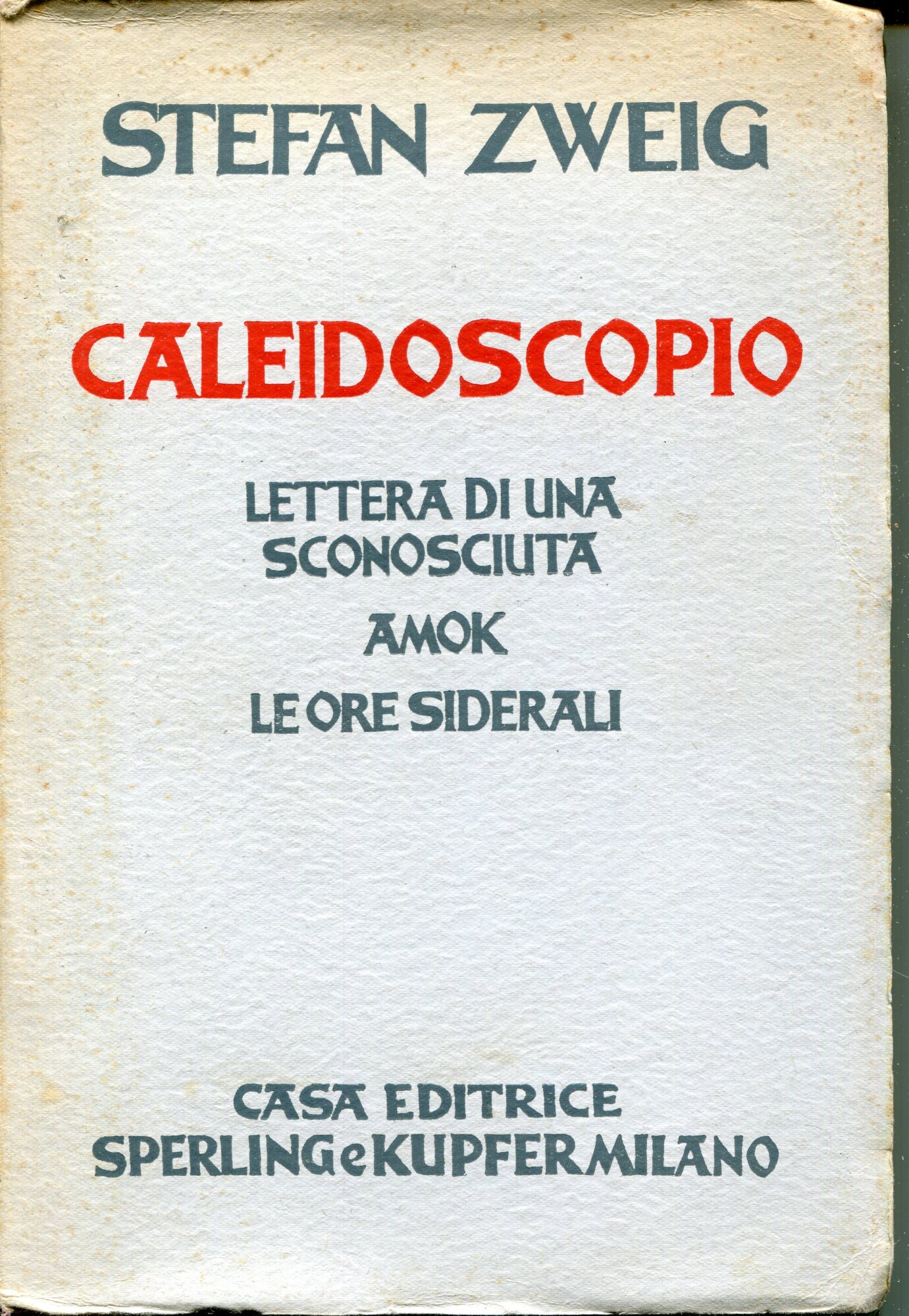 Caleidoscopio : Lettera di una sconosciuta, Amok, Le ore siderali