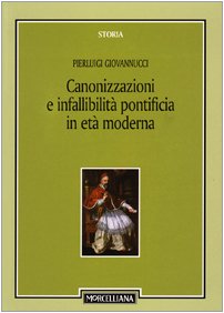 Canonizzazioni e infallibità pontificia in età moderna