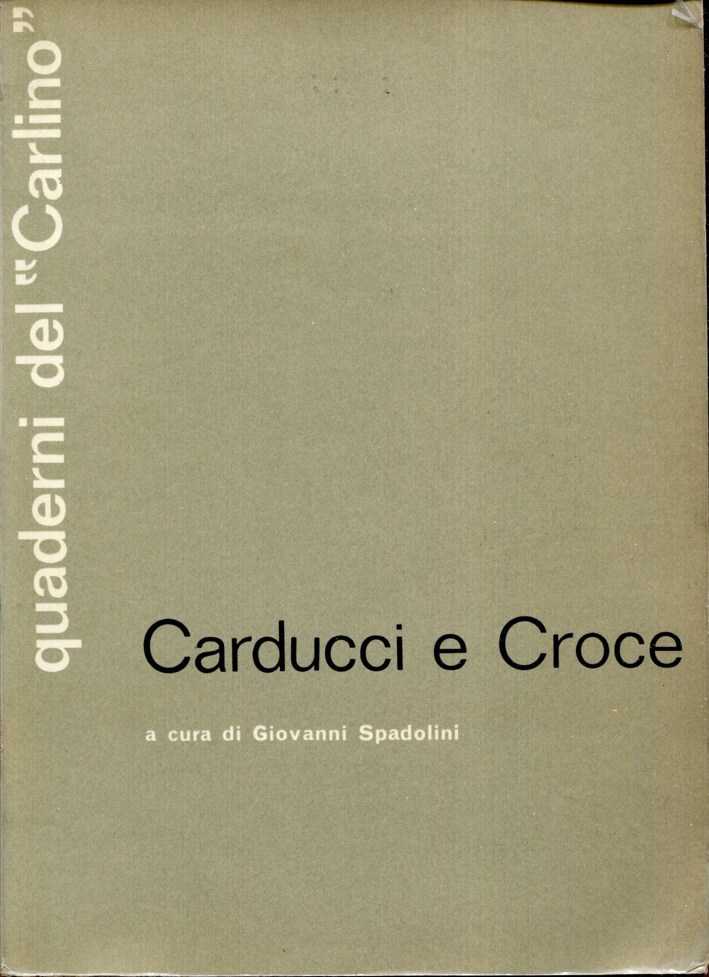 Carducci e Croce. Scritti di: Riccardo Bacchelli... [et al.]