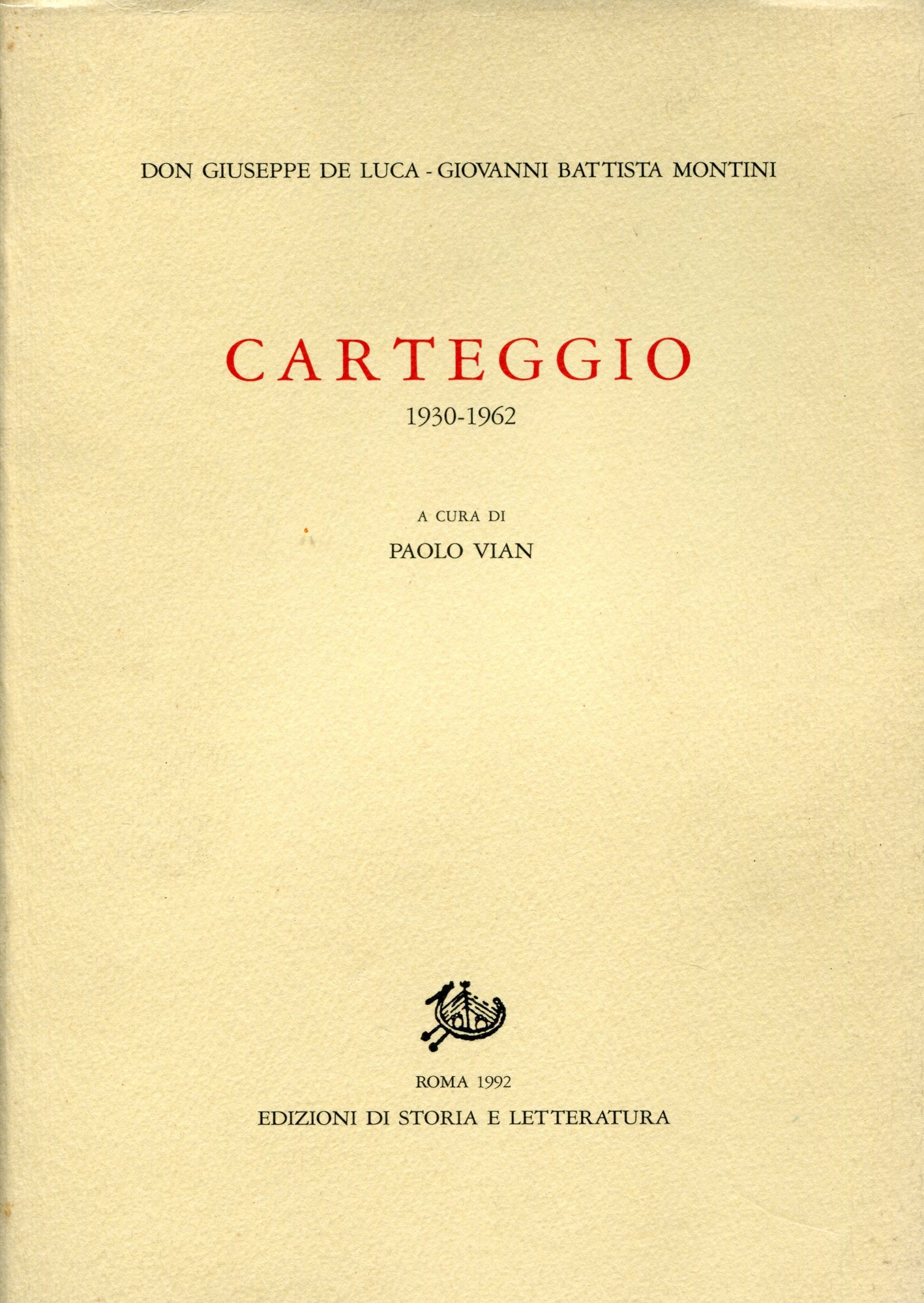 Carteggio 1930-1962. A cura di Paolo Vian