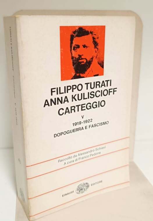 Carteggio 5: 1919-1922 : dopoguerra e fascismo. Raccolto da Alessandro …