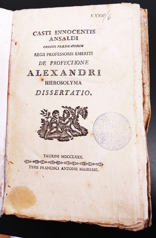 Casti Innocentis Ansaldi ordinis praedicatorum ... De profectione Alexandri Hierosolyma …