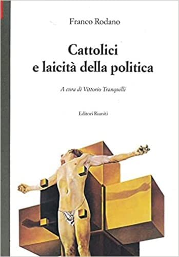 CATTOLICI E LAICITà DELLA POLITICA