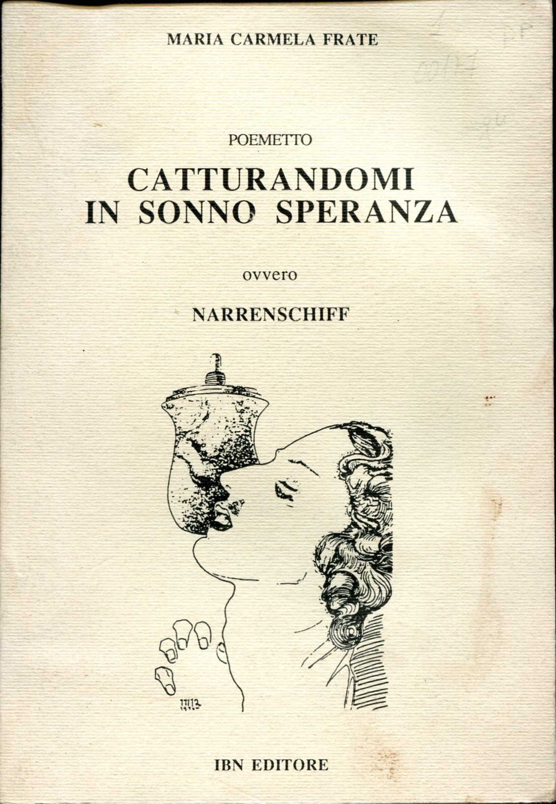 Catturandomi in sonno speranza, ovvero Narrenschiff poemetto