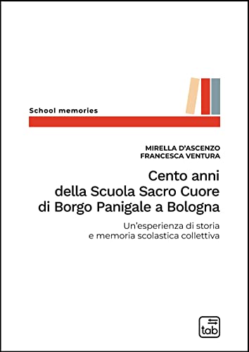 Cento anni della Scuola Sacro Cuore di Borgo Panigale a …
