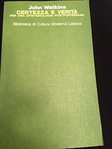 Certezza e verità. Per una epistemologia post-popperiana