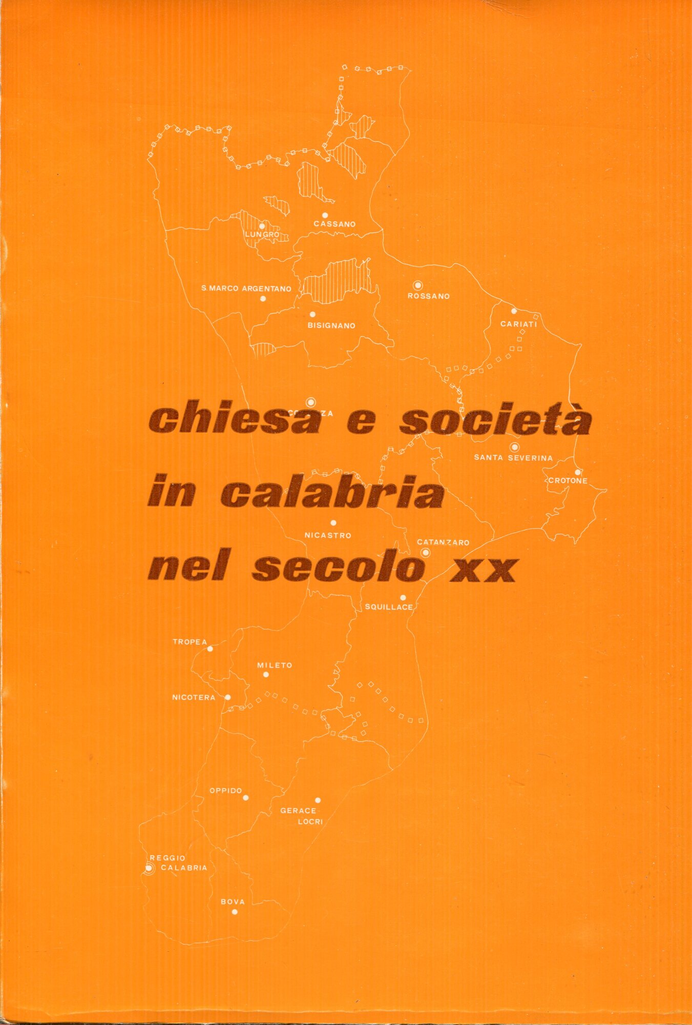 Chiesa e società in Calabria nel secolo 20. : raccolta …