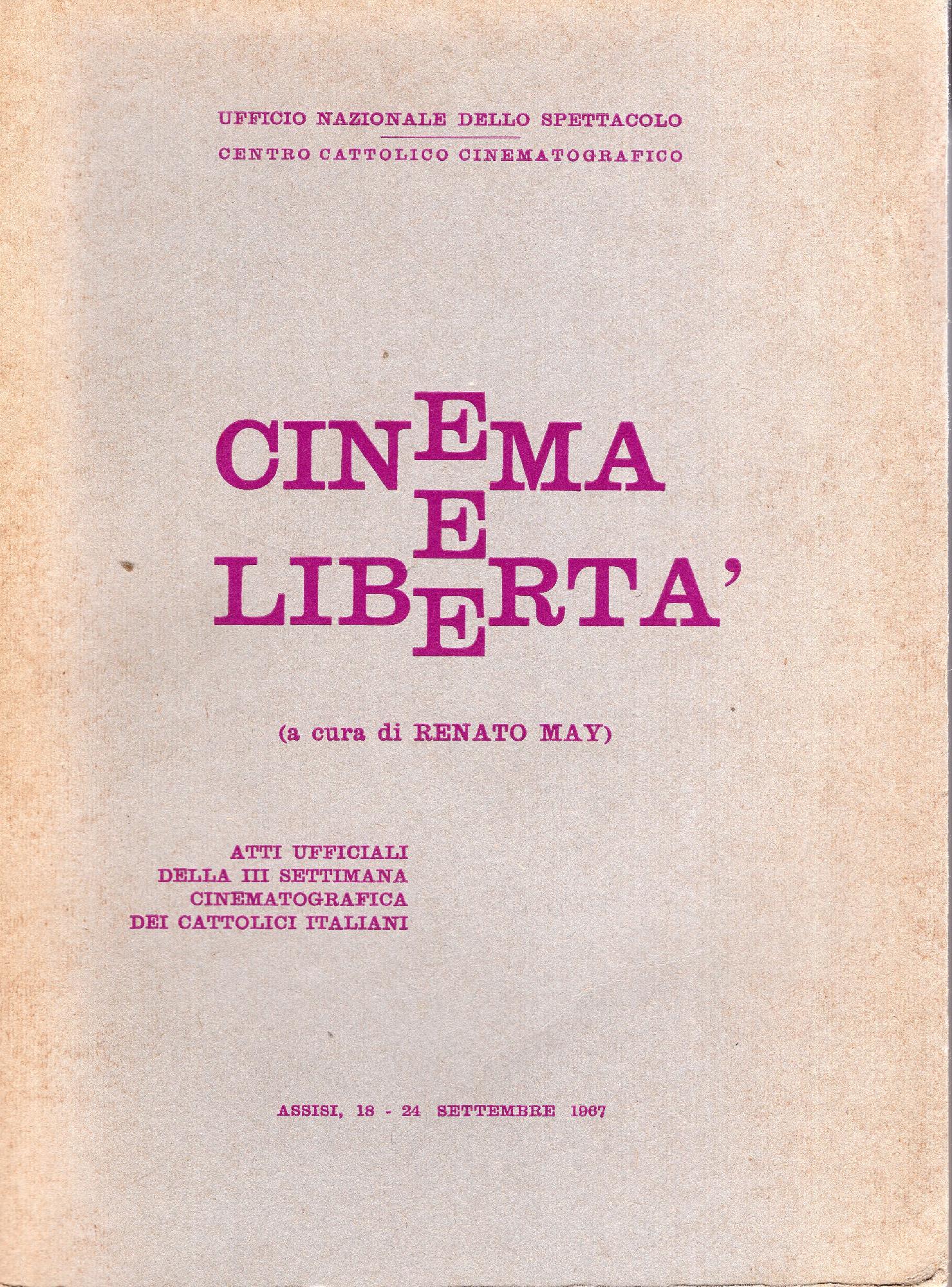 Cinema e libertà. Atti ufficiali della III^ settimana cinematografica dei …