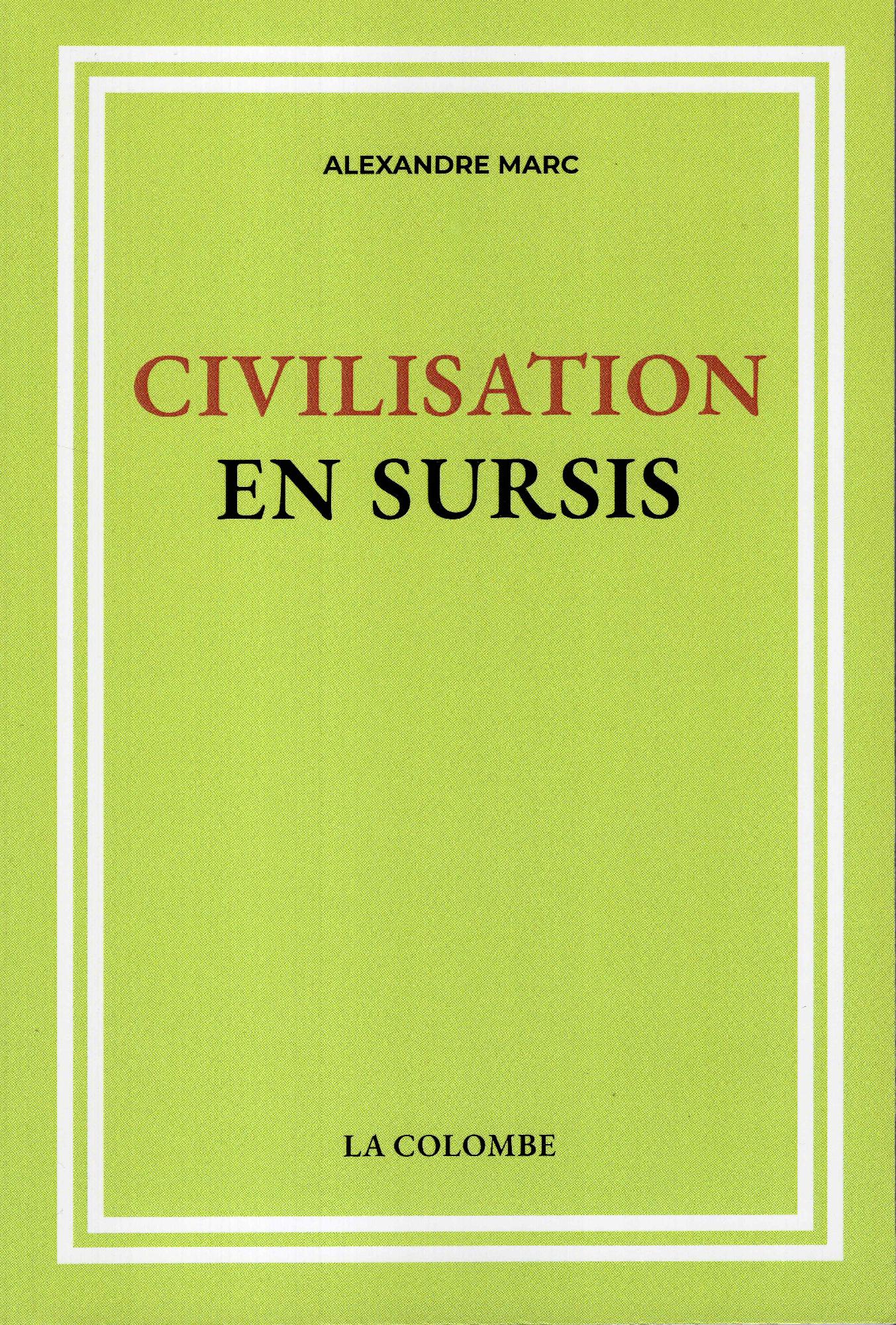 Civilisation en sursis. Reprint La Colombe 1955