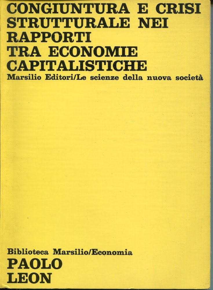 Congiuntura e crisi strutturale nei rapporti tra economie capitalistiche : …