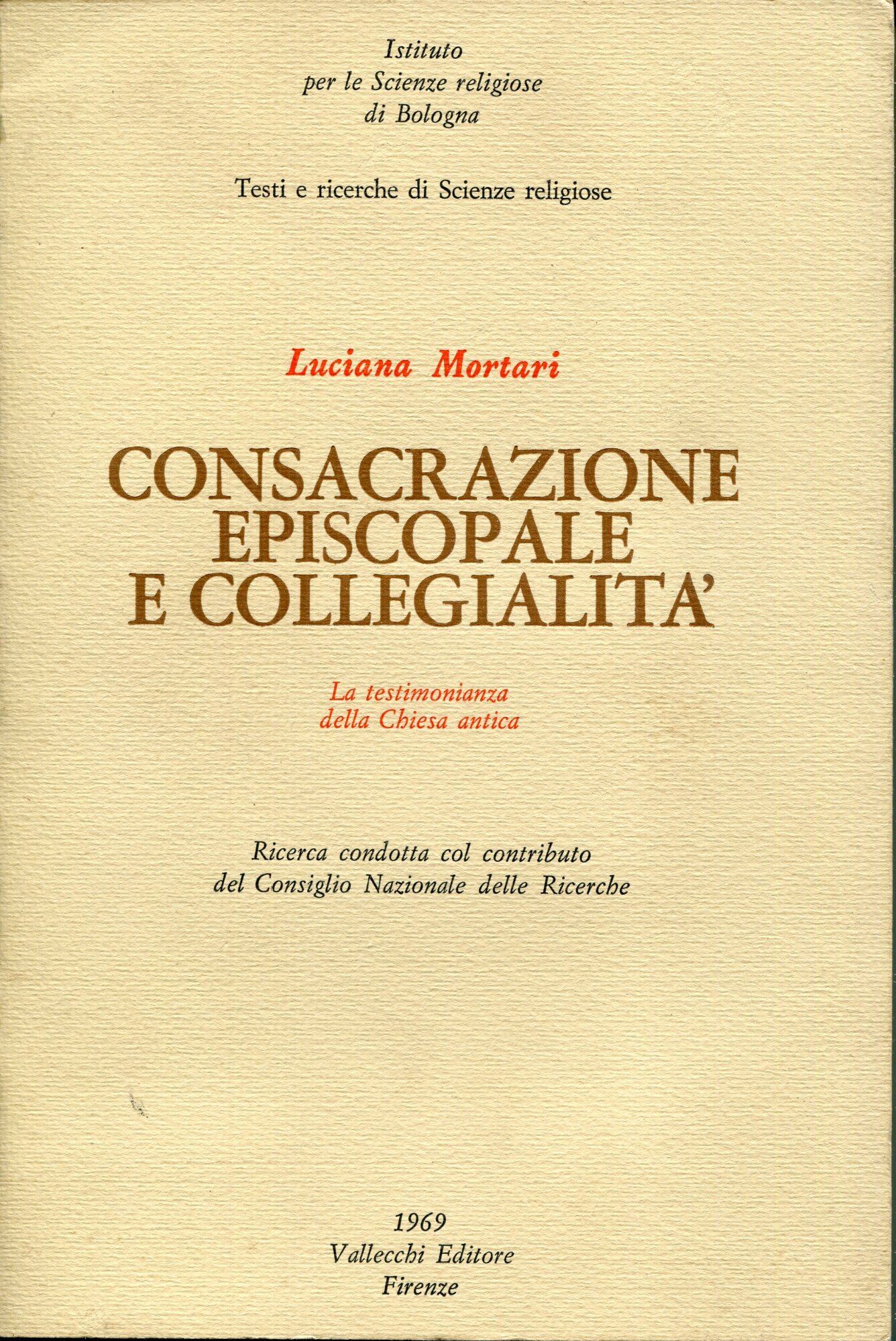 Consacrazione episcopale e collegialità : la testimonianza della Chiesa antica