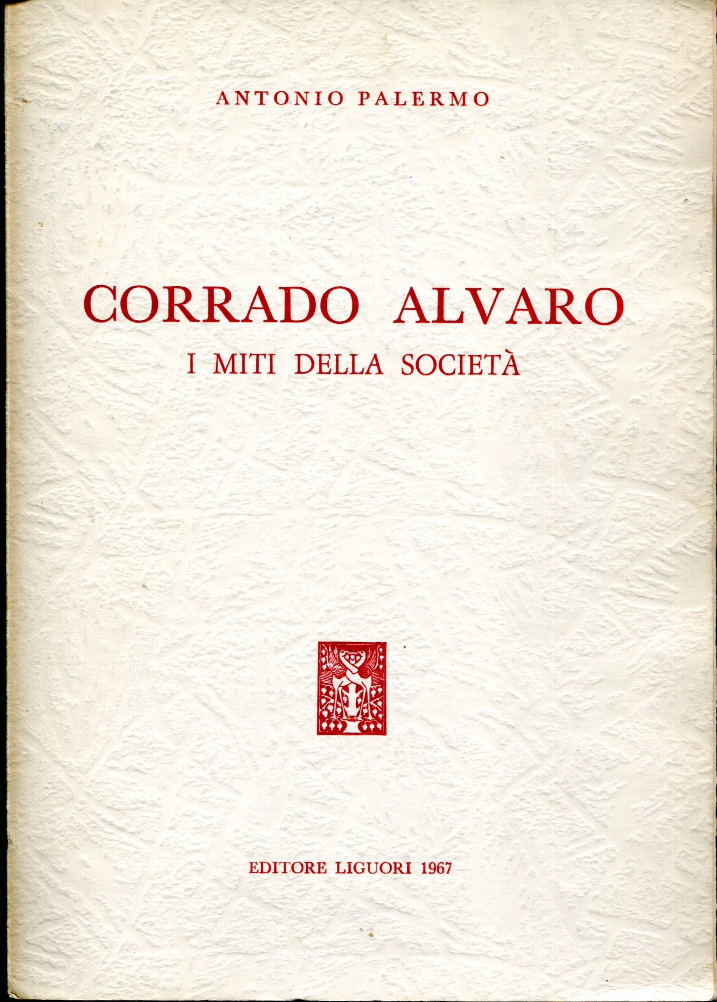 Corrado Alvaro. I miti della società