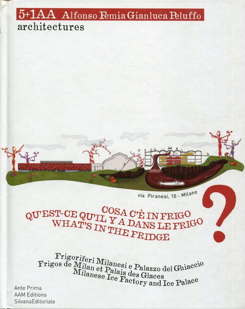 Cosa c'è in frigo? Frigoriferi milanesi e Palazzo del Ghiaccio. …