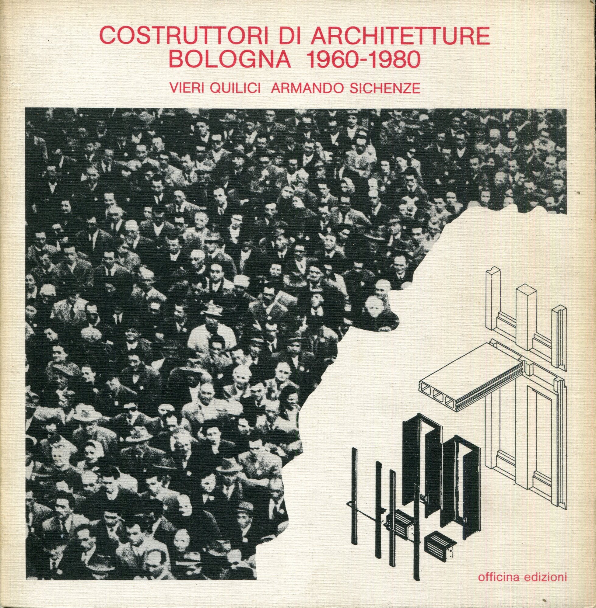 Costruttori di architetture : Bologna 1960-1980