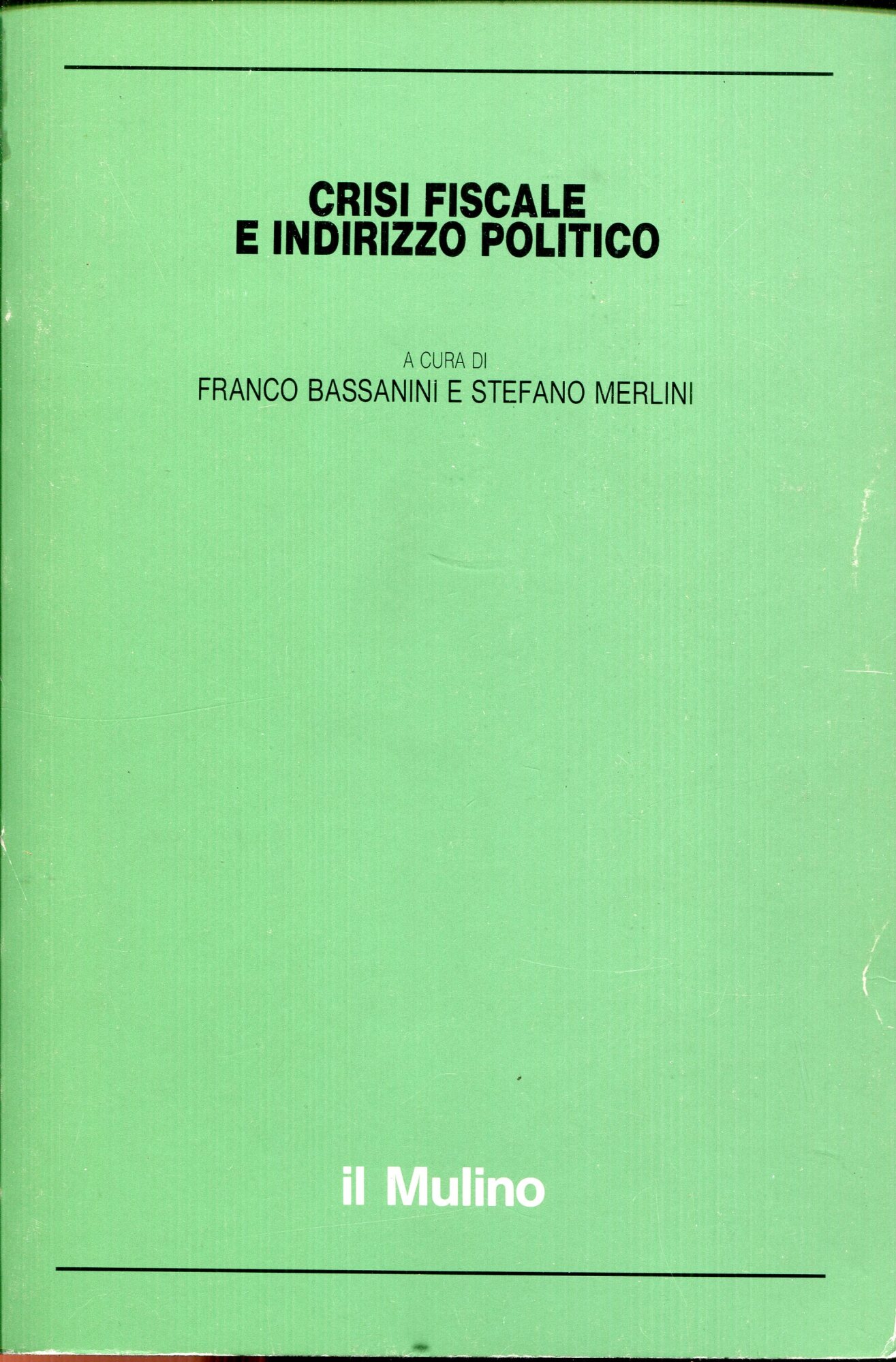 Crisi fiscale e indirizzo politico.