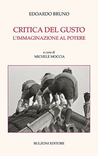 Critica del gusto L'immaginazione al potere. A cura di Michele …