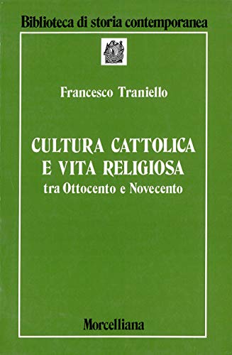 Cultura cattolica e vita religiosa tra Ottocento e Novecento