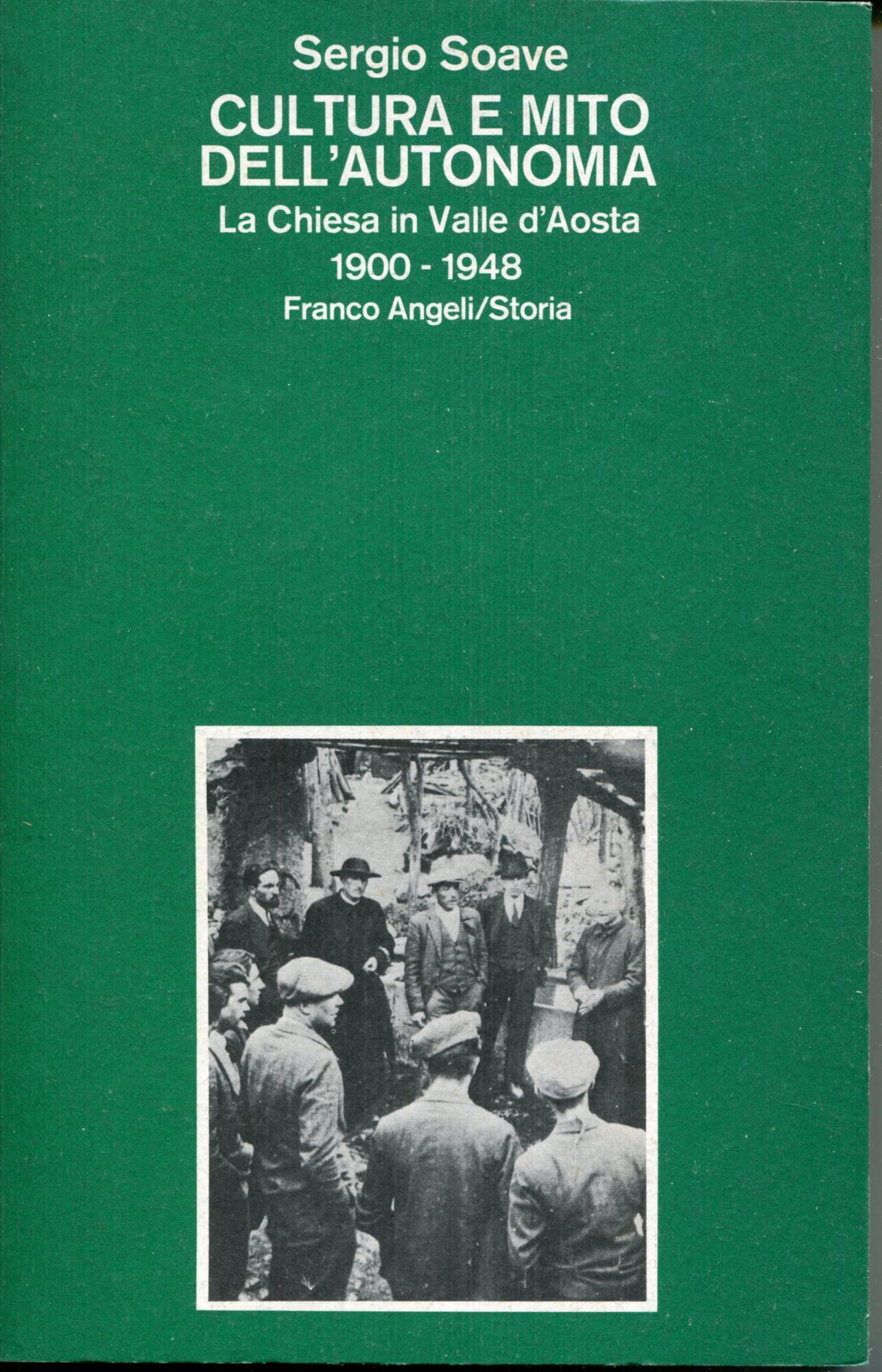 Cultura e mito dell'autonomia : la Chiesa in Valle d'Aosta, …