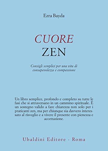 Cuore zen. Consigli semplici per una vita di consapevolezza e …