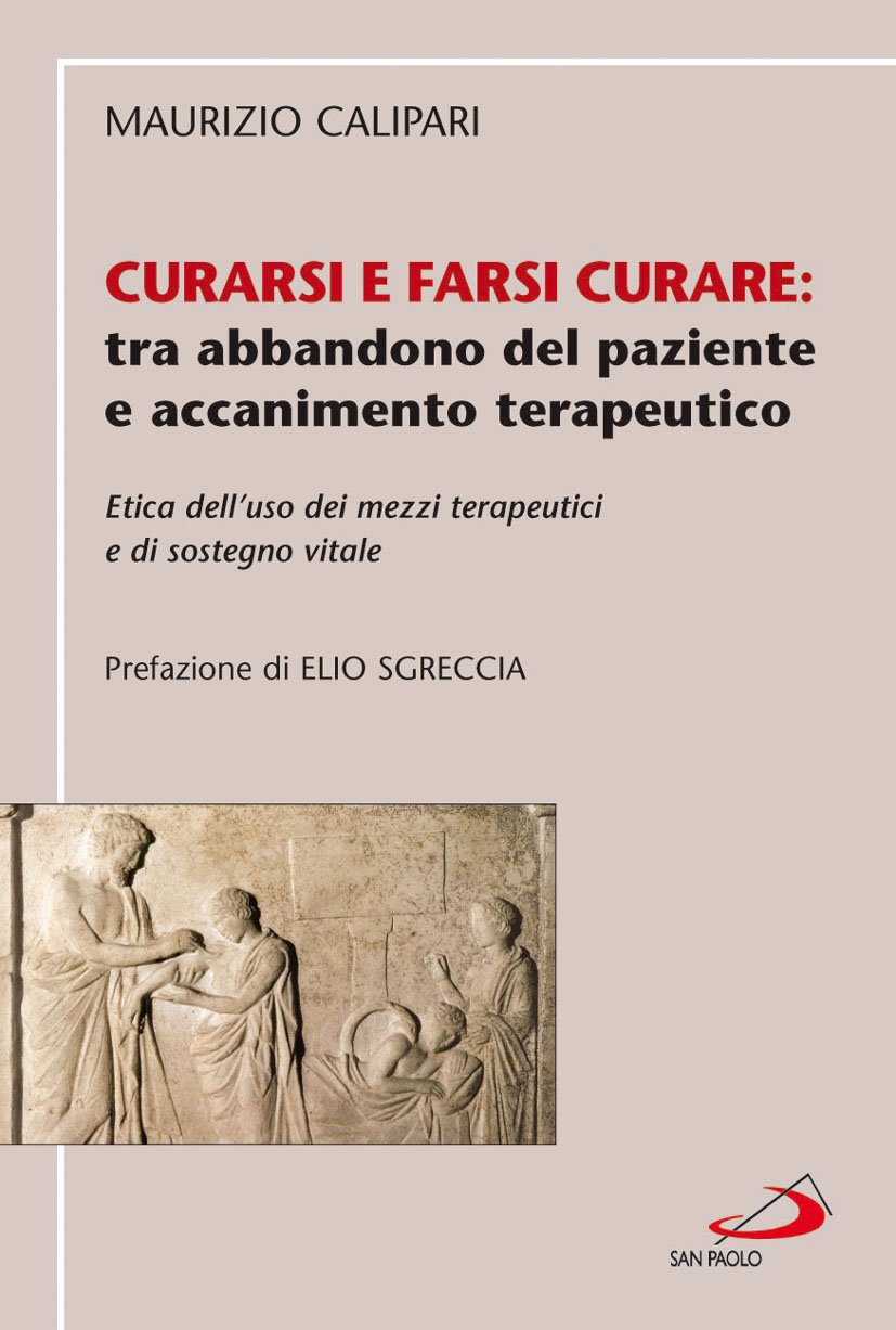 Curarsi e farsi curare: tra abbandono del paziente e accanimento …