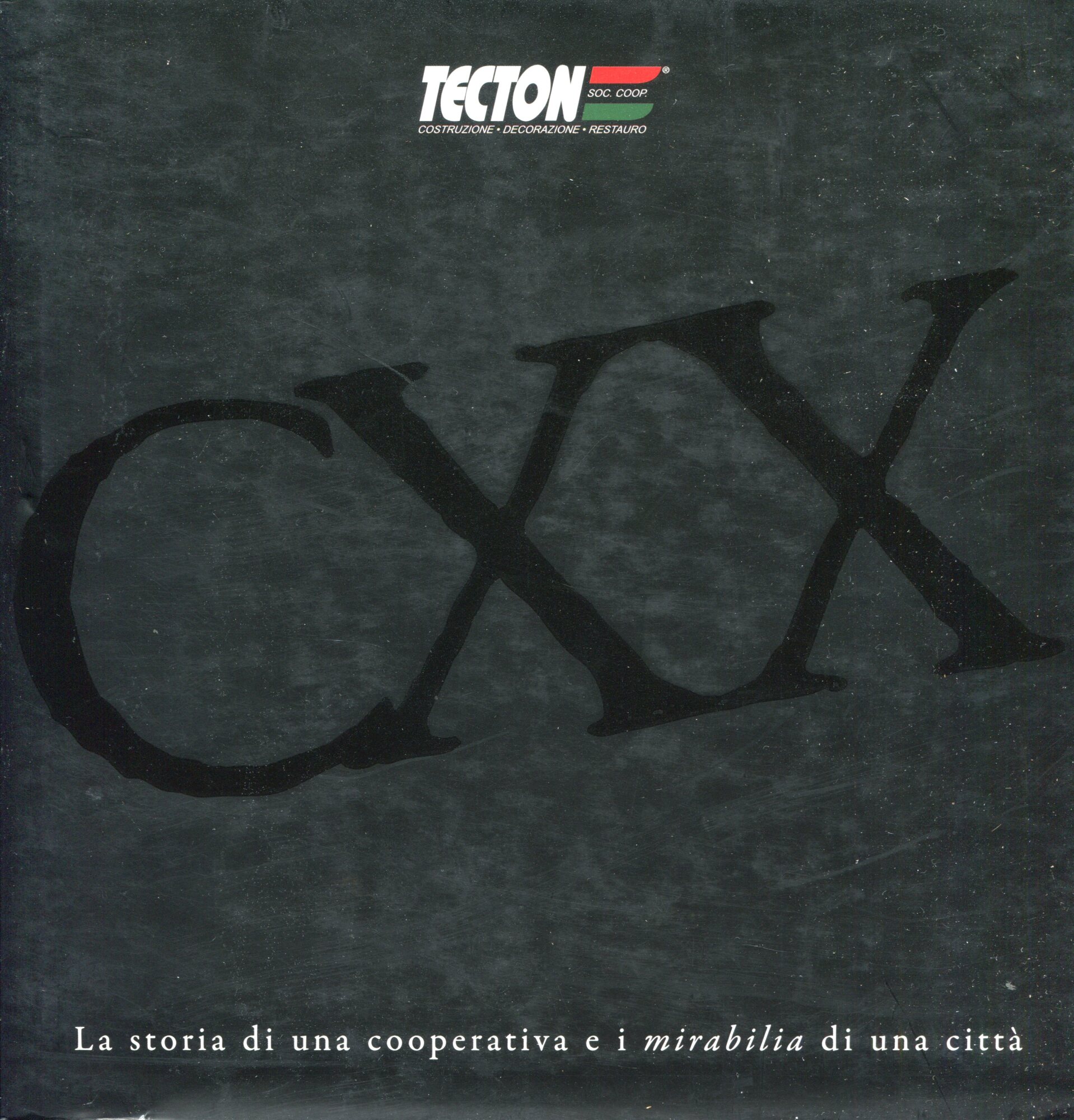 CXX : la storia di una cooperativa e i mirabilia …