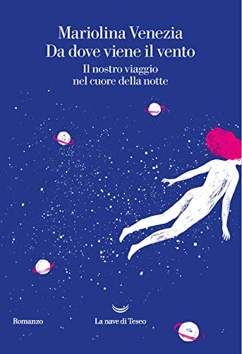 Da dove viene il vento. Il nostro viaggio nel cuore …