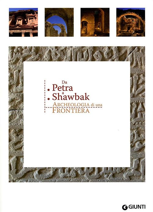 Da Petra a Shawbak. Archeologia di una frontiera. Ediz. italiana …