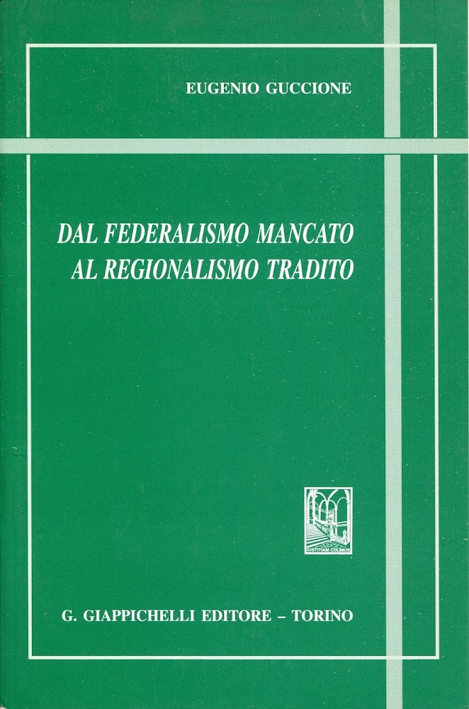 Dal federalismo mancato al regionalismo tradito