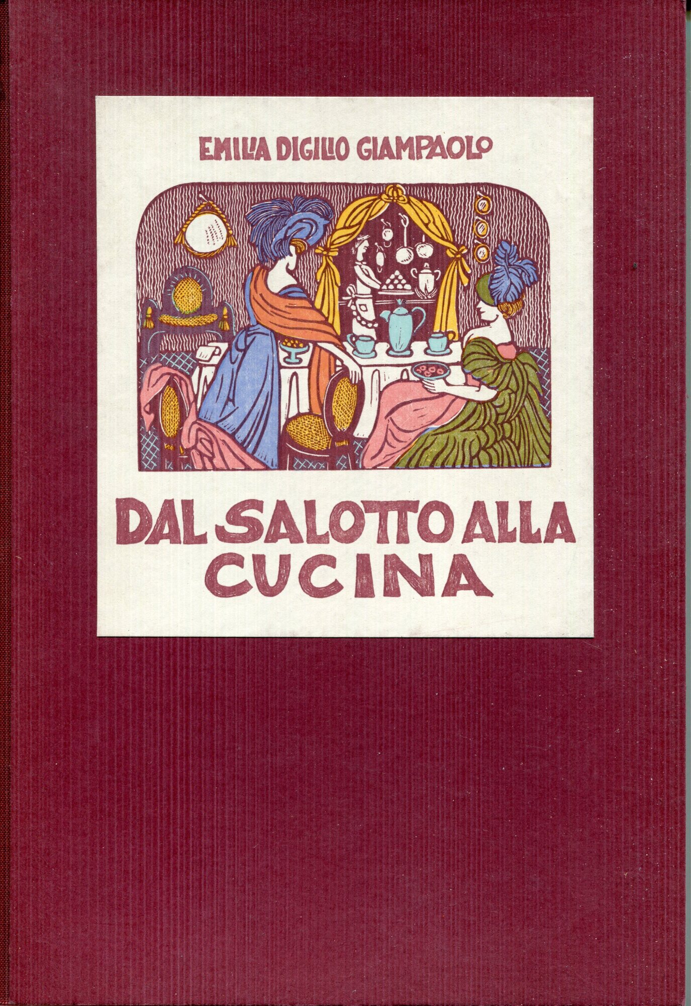 Dal salotto alla cucina. Xilografie di Mariaelisa Leboroni , ricette