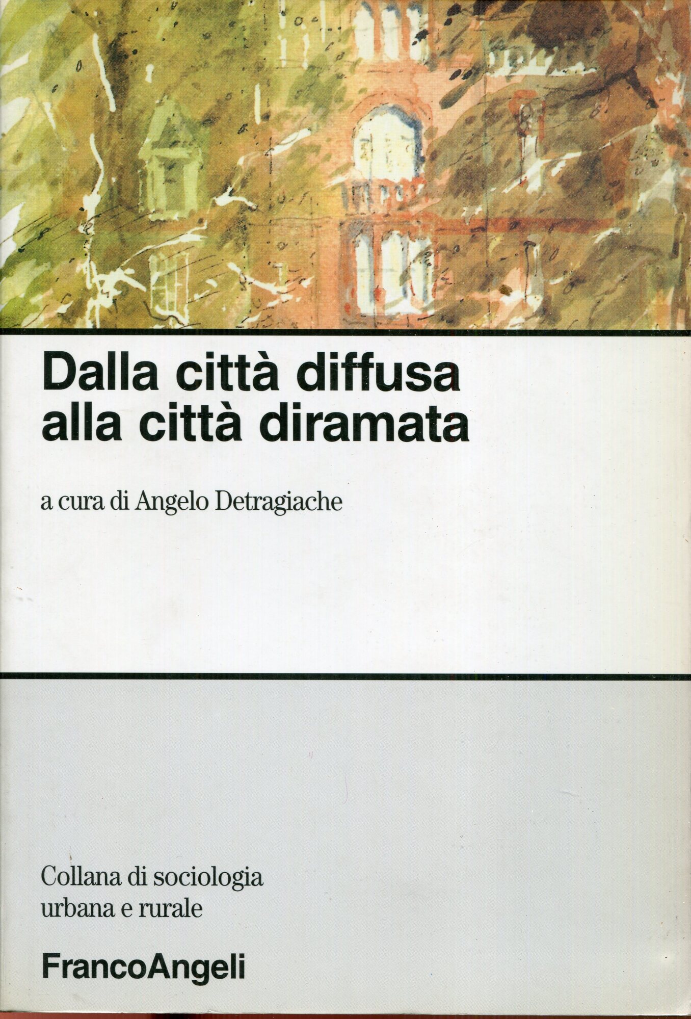 Dalla città diffusa alla città diramata
