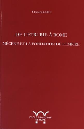 De l'Etrurie à Rome. Mécène et la fondation de l'Empire