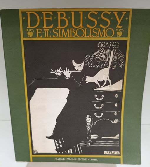 Debussy e il simbolismo : Roma, Villa Medici, aprile-giugno 1984. …