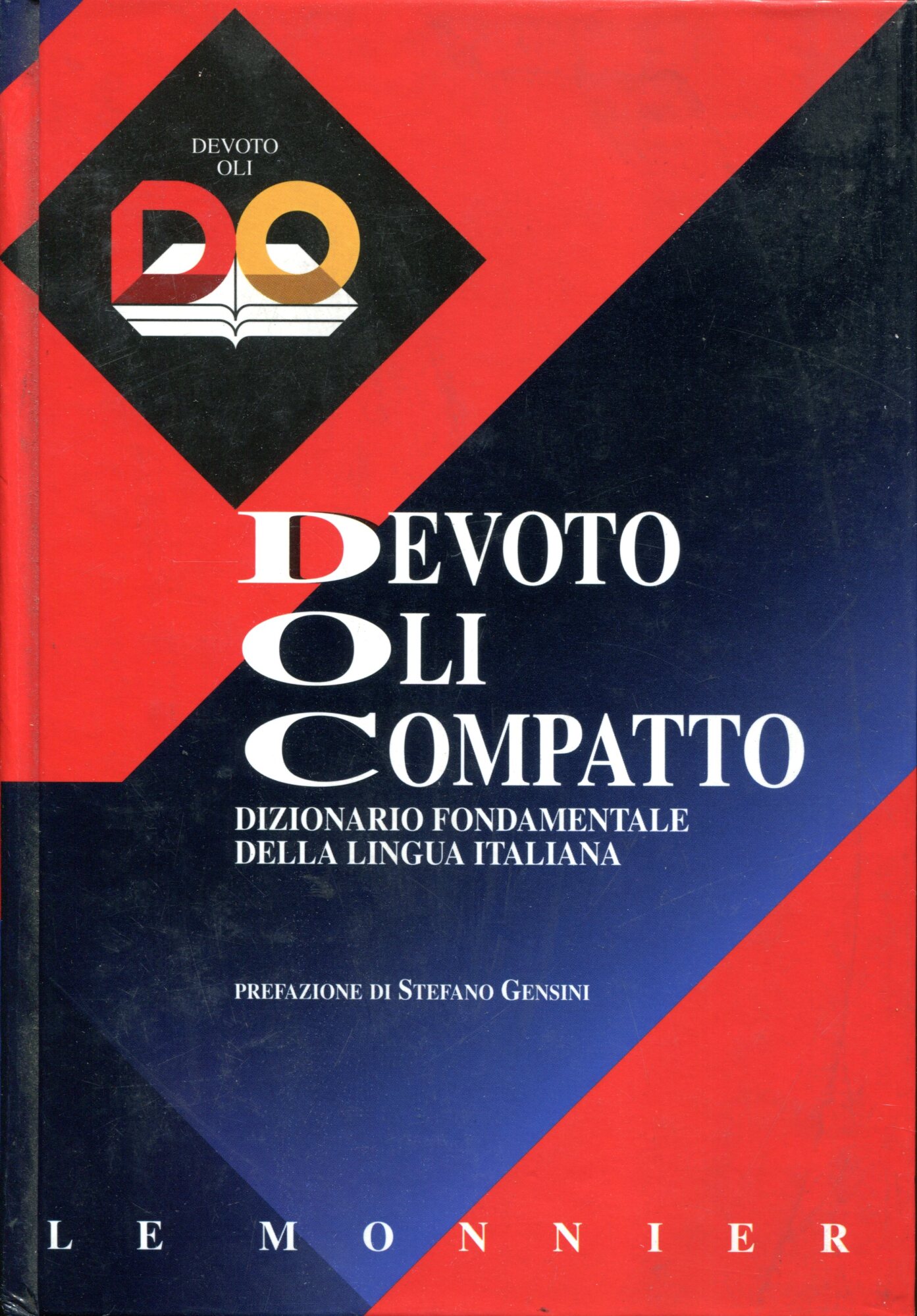 Devoto Oli compatto Dizionario fondamentale compatto della lingua italiana. Prefazione …