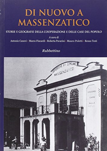 Di nuovo a Massenzatico. Storie e geografie della cooperazione e …