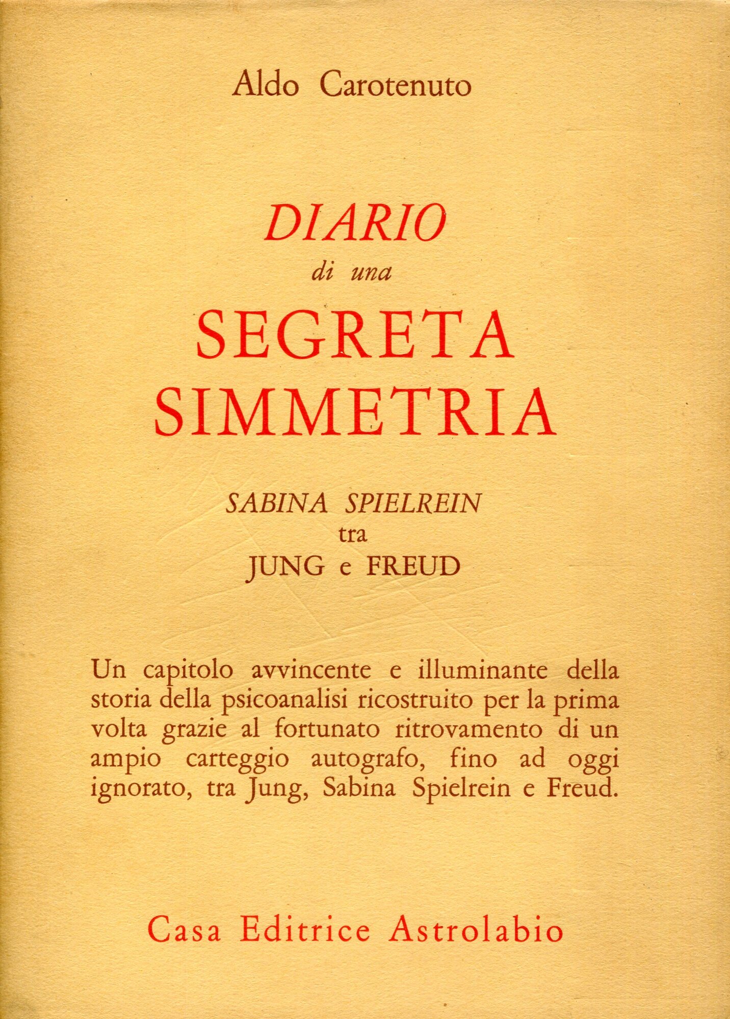 Diario di una segreta simmetria : Sabina Spielrein tra Jung …