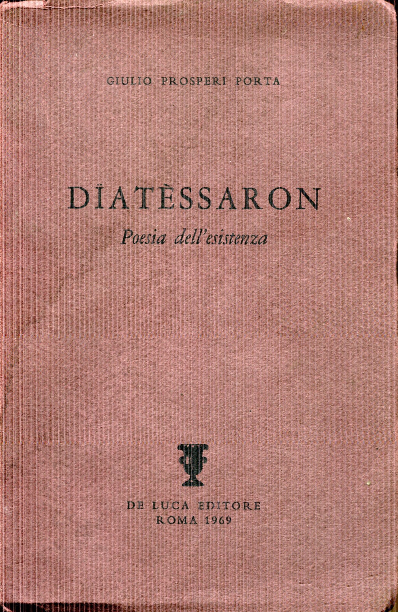 Dïatèssaron. Poesia dell'esistenza