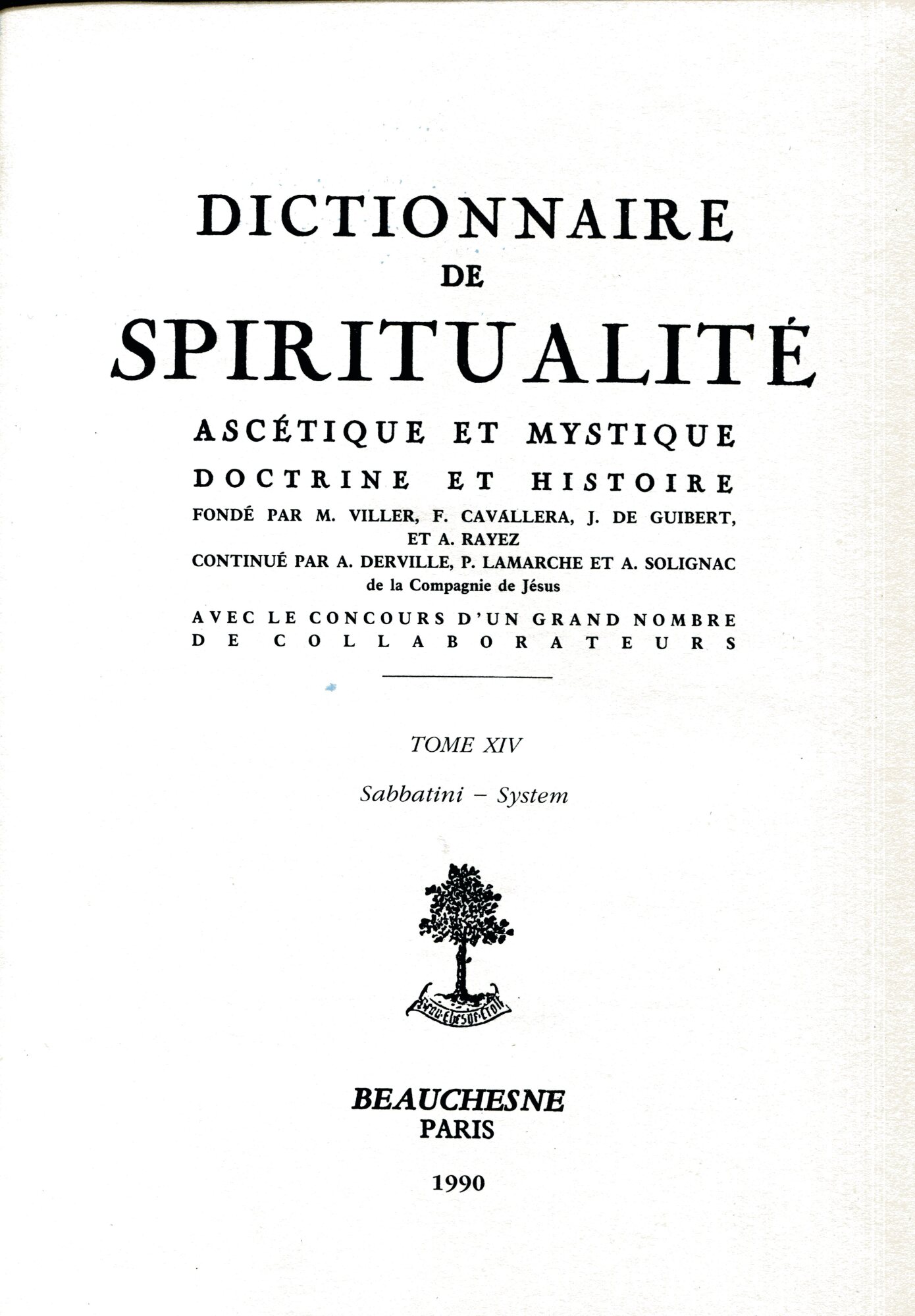 Dictionnaire de spiritualité. Ascetique et mystique, doctrine et histoire avec …