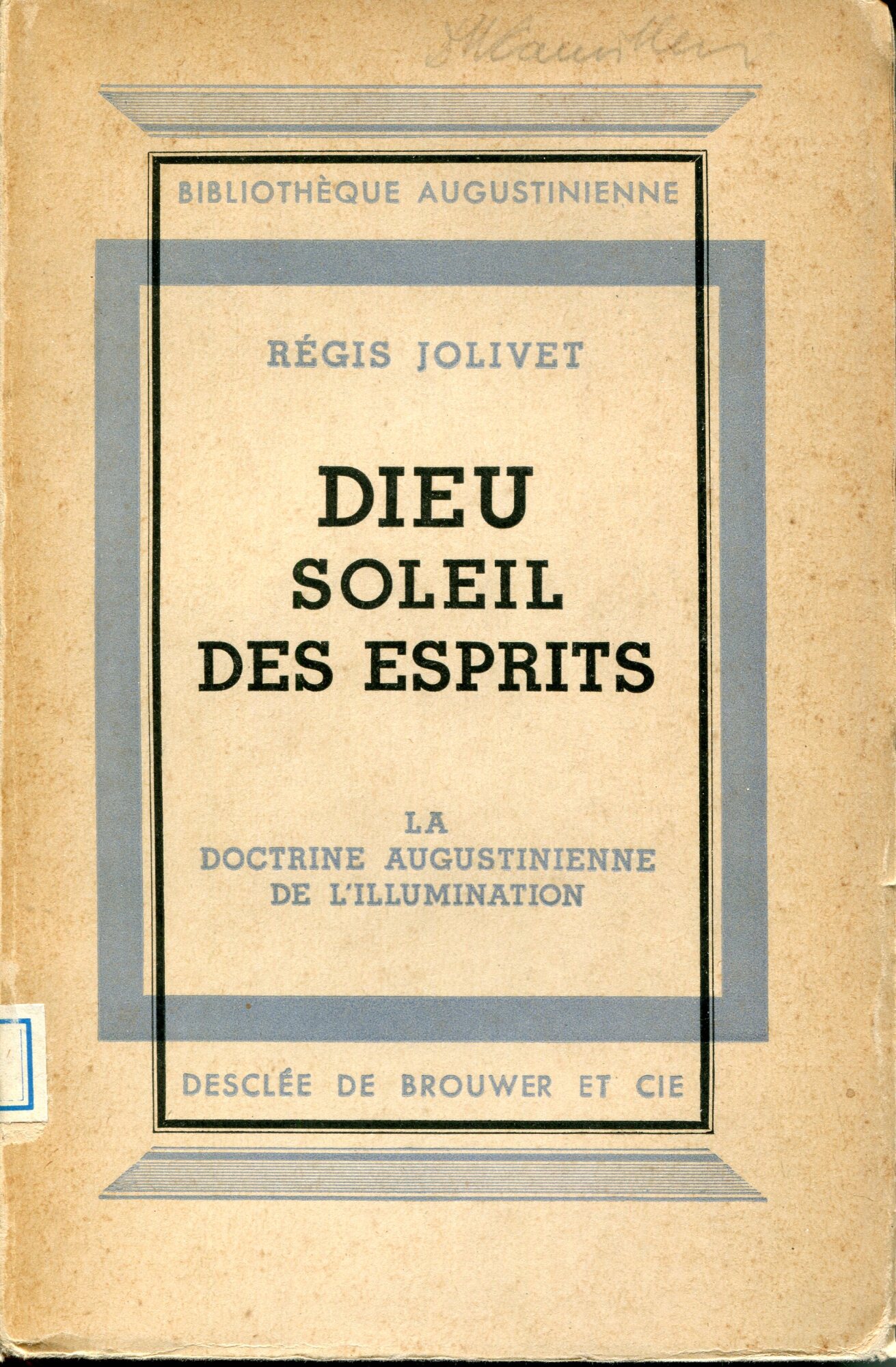 Dieu soleil des esprits ou la doctrine augustinienne de l'illumination