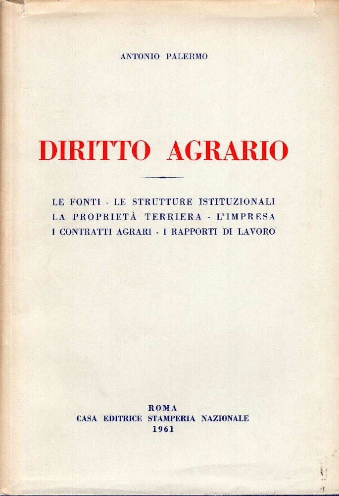 Diritto agrario. Le fonti, le strutture istituzionali, la prorietà terriera, …