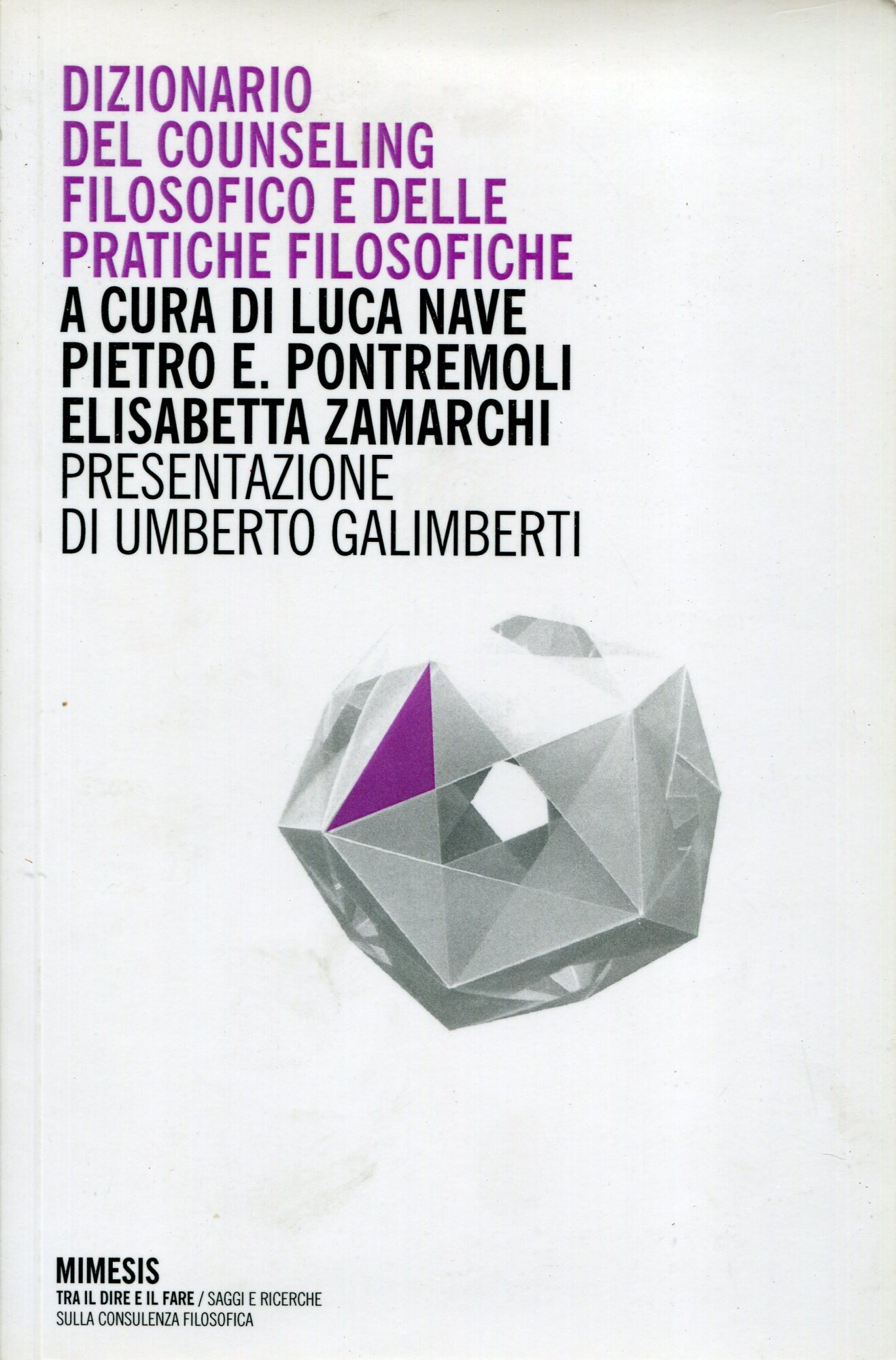 Dizionario del counseling filosofico e delle pratiche filosofiche. Presentazione di …