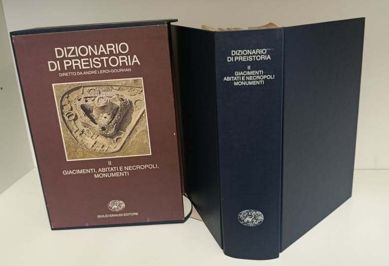 Dizionario di preistoria. Giacimenti, abitati, necropoli, monumenti (Vol. 2)